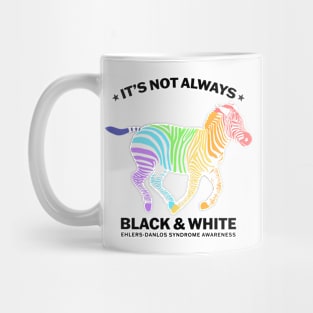 Ehlers Danlos Syndrome It's Not Always Black And White Mug